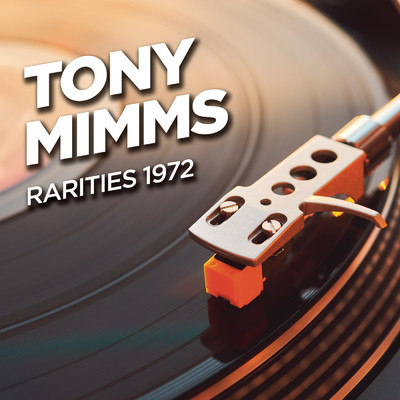 Tony Mimms - Rarities 1972/Tony Mimms
