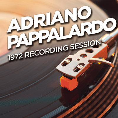 アルバム/1972 Recording Session/Adriano Pappalardo