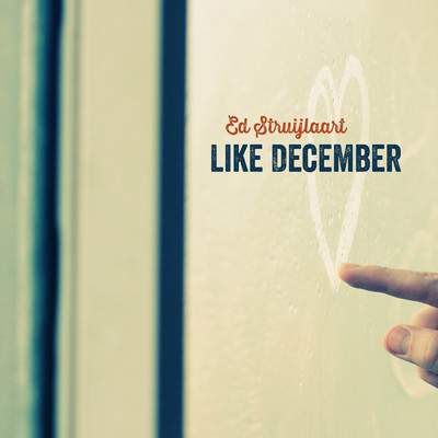 アルバム/Like December/Ed Struijlaart