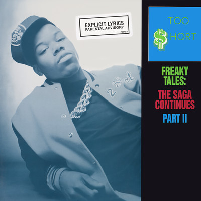 Freaky Tales: The Saga Continues (Explicit)/Too $hort