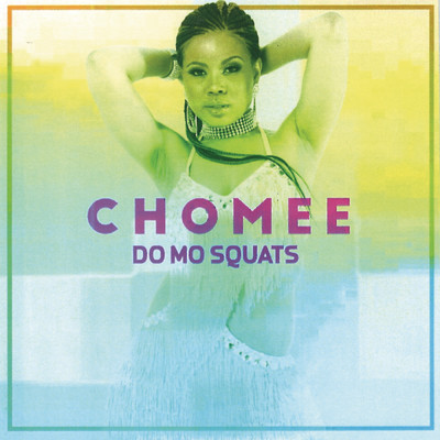 Do Mo Squats feat.Bongani Fassie/Chomee