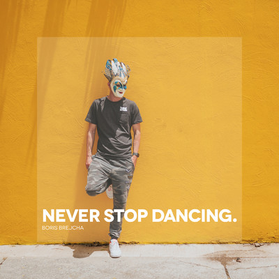 アルバム/Never Stop Dancing/Boris Brejcha