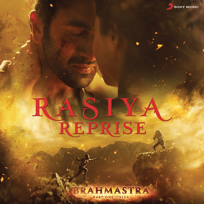 Rasiya Reprise (From ”Brahmastra”)/Pritam／Arijit Singh／Amitabh Bhattacharya