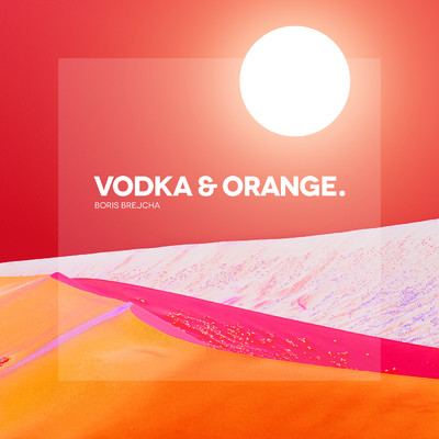 アルバム/Vodka & Orange EP/Boris Brejcha