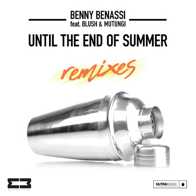 アルバム/Until The End Of Summer feat.Blush,Mutungi/Benny Benassi