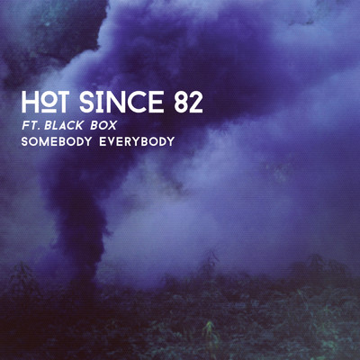 シングル/Somebody Everybody (Argy Remix) feat.Black Box/Hot Since 82