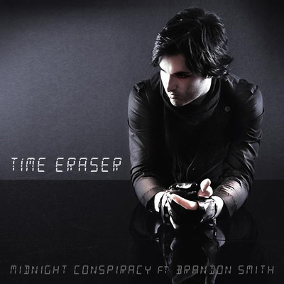 Time Eraser feat.Brandon Smith/Midnight Conspiracy