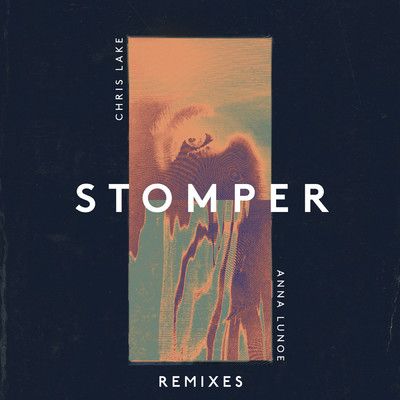 シングル/Stomper (The 1989 Remix)/Chris Lake／Anna Lunoe