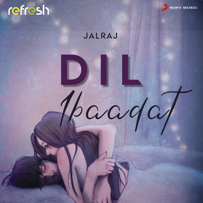 Dil Ibaadat (Refresh)/JalRaj