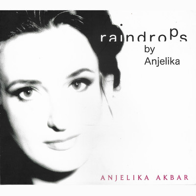アルバム/Raindrops/Anjelika Akbar