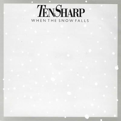 When The Snow Falls (Single Version) (Clean)/Ten Sharp