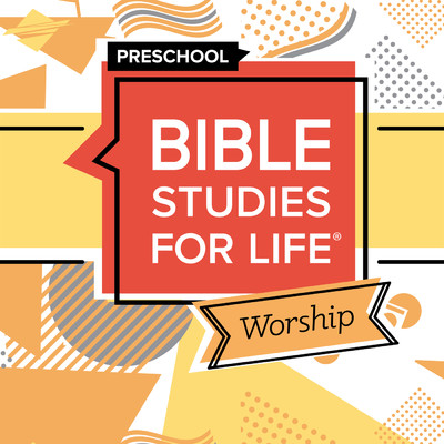 Bible Studies for Life Preschool Worship Spring 2023/Lifeway Kids Worship