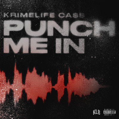 Punch Me In (Explicit)/Krimelife Ca$$