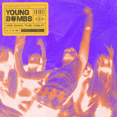 シングル/We Own the Night (Dark Heart Remix)/Young Bombs