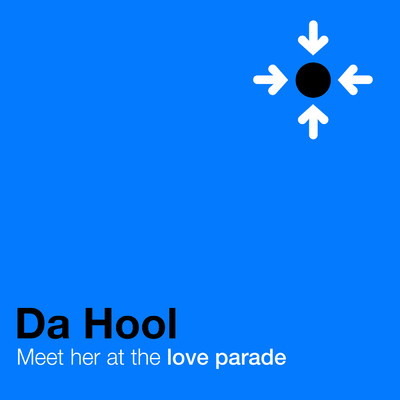 Meet Her At The Loveparade (Fergie Mix)/Da Hool