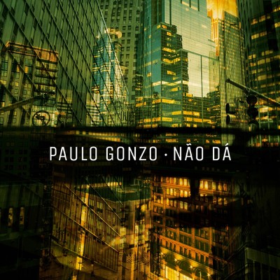 Nao Da/Paulo Gonzo