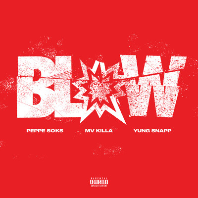 Blow feat.Yung Snapp,MV Killa/Peppe Soks
