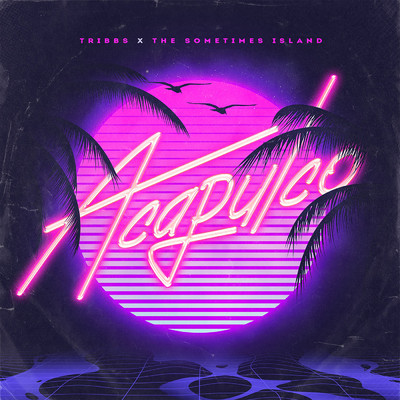 Acapulco (Remix)/Tribbs／The Sometimes Island