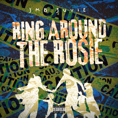 Ring Around The Rosie (Explicit)/JMB Juvie