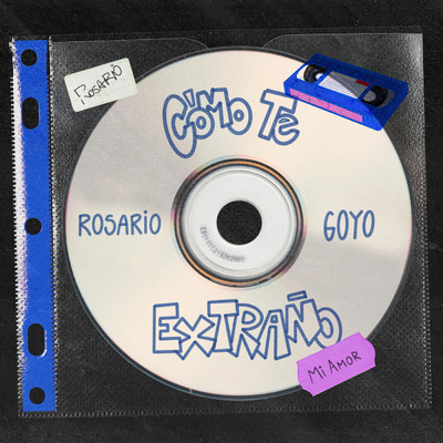 シングル/Como Te Extrano Mi Amor/Rosario Ortega／Goyo Degano
