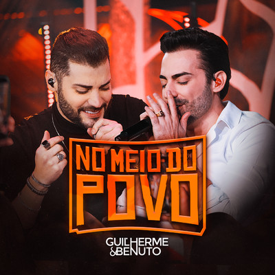 アルバム/No Meio do Povo (Ao Vivo)/Guilherme & Benuto