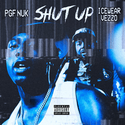 Shut Up (Explicit)/PGF Nuk