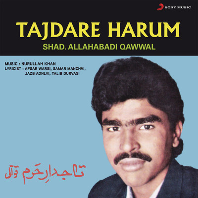 Tajdare Harum/Shad. Allahabadi Qawwal