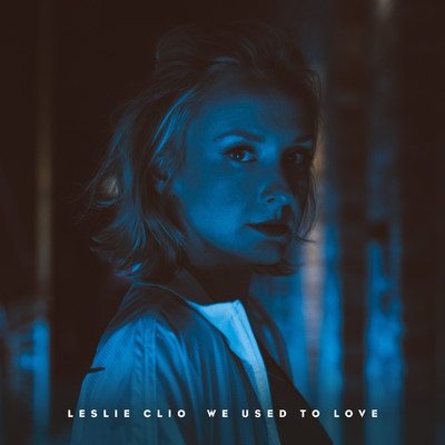 アルバム/We Used To Love/Leslie Clio