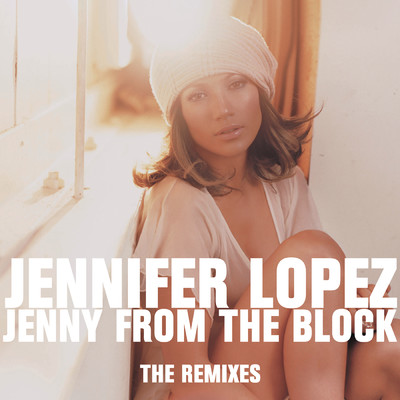 シングル/Jenny from the Block (Rap A Cappella) feat.Jadakiss,Styles P./ジェニファー・ロペス