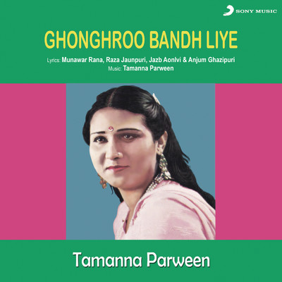 アルバム/Ghonghroo Bandh Liye/Tamanna Parween