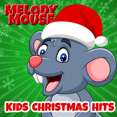 アルバム/Kids Christmas Hits/Melody Mouse