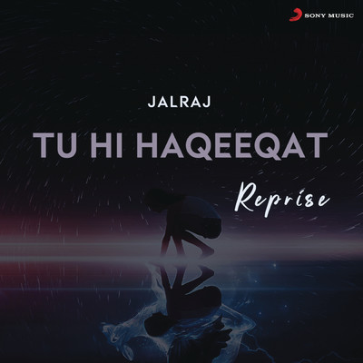 シングル/Tu Hi Haqeeqat (Reprise)/JalRaj