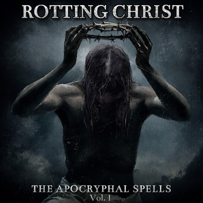 アルバム/The Apocryphal Spells, Vol. I (Explicit)/Rotting Christ