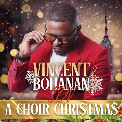 アルバム/A Choir Christmas/Vincent Bohanan & SOV