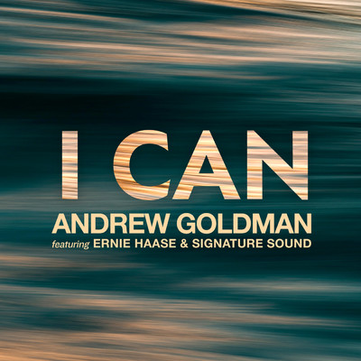 I Can feat.Ernie Haase & Signature Sound/Andrew Goldman