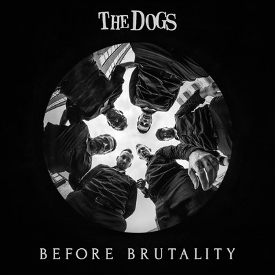 アルバム/Before Brutality/The Dogs