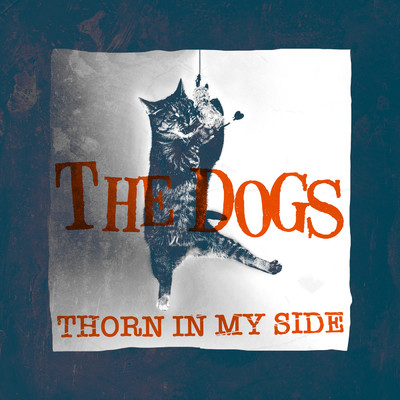 アルバム/Thorn in My Side (Explicit)/The Dogs