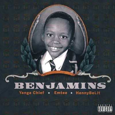 シングル/Benjamins (Explicit) feat.Emtee,HennyBeLit/Yanga Chief