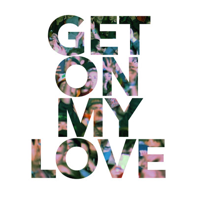 シングル/Get On My Love/Picture This