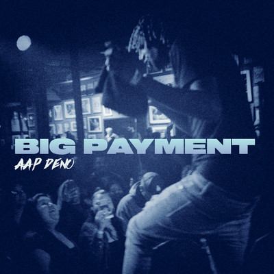 シングル/Big Payment (Clean)/AAP Deno