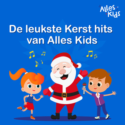 アルバム/De leukste Kerst hits van Alles Kids/Alles Kids／Kerstliedjes