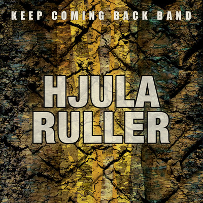 アルバム/Hjula ruller/Keep Coming Back Band