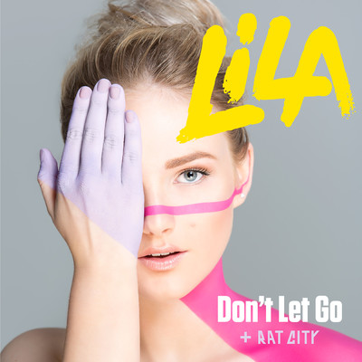 シングル/Don't Let Go feat.Rat City/Lila