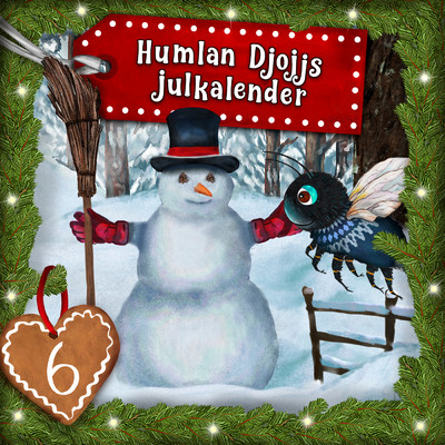 アルバム/Humlan Djojjs Julkalender (Avsnitt 6)/Humlan Djojj／Julkalender／Staffan Gotestam