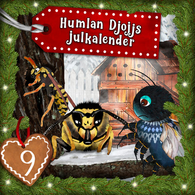 アルバム/Humlan Djojjs Julkalender (Avsnitt 9)/Humlan Djojj／Julkalender／Staffan Gotestam