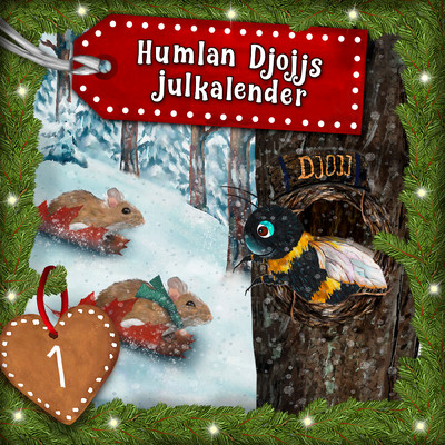 Humlan Djojjs Julkalender (Avsnitt 1)/Humlan Djojj／Julkalender／Staffan Gotestam