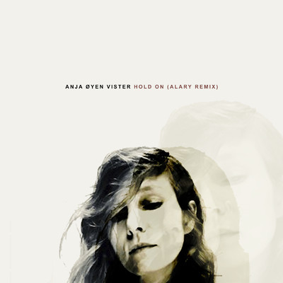 Hold On (Alary Remix)/Anja Oyen Vister