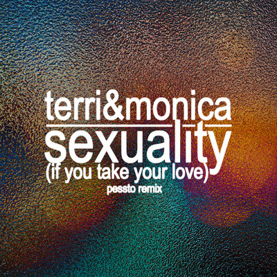 Terri & Monica／Pessto