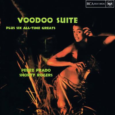アルバム/Voodoo Suite (Plus Six All-Time Greats)/Shorty Rogers
