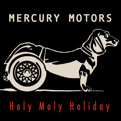Holy Moly Holiday/Mercury Motors